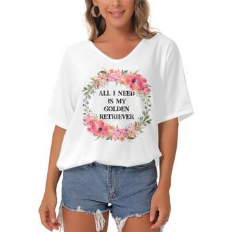 All I Need Is My Golden Retriever Women's Bat Sleeves V-Neck Blouse | Favorety AU