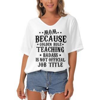 Because Teaching Badass Is Not Official Job Title Women's Bat Sleeves V-Neck Blouse | Favorety