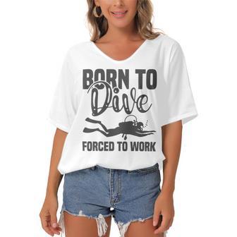 Born To Dive Forced To Work Women's Bat Sleeves V-Neck Blouse | Favorety