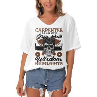 Carpenter I Do Not Have Grey Hair 289 Shirt Women's Bat Sleeves V-Neck Blouse | Favorety DE