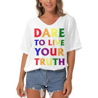Dare Live To You Truth Lgbt Pride Month Shirt Women's Bat Sleeves V-Neck Blouse - Monsterry DE