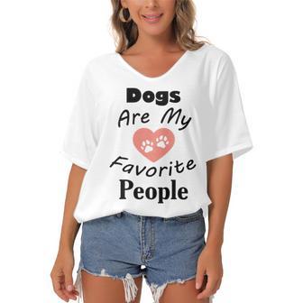 Dogs Are My Favorite People Funny Dogs Quotes Gift For Dogs Lovers Women's Bat Sleeves V-Neck Blouse | Favorety DE