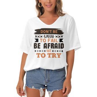 Dont Be Afraid To Fail Be Afraid Not To Try Women's Bat Sleeves V-Neck Blouse | Favorety AU