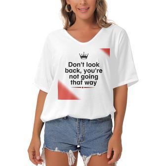 Dont Look Back Youre Not Going That Way Women's Bat Sleeves V-Neck Blouse | Favorety DE