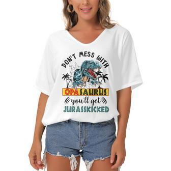 Dont Mess With Opasaurus Youll Get Jurasskicked Women's Bat Sleeves V-Neck Blouse | Mazezy