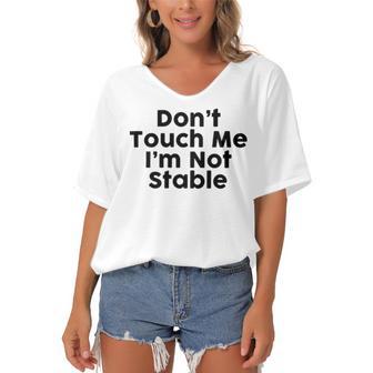 Dont Touch Me Im Not Stable Women's Bat Sleeves V-Neck Blouse | Favorety