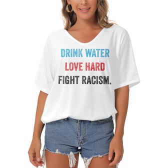 Drink Water Love Hard Fight Racism Women's Bat Sleeves V-Neck Blouse | Favorety UK