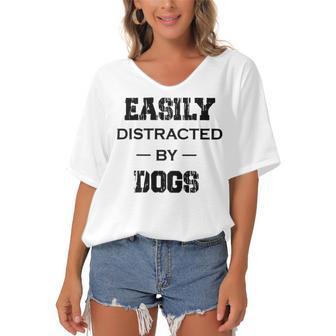 Easily Distracted By Dogs Funny Dogs Quotes Gift For Dogs Lovers Women's Bat Sleeves V-Neck Blouse | Favorety DE