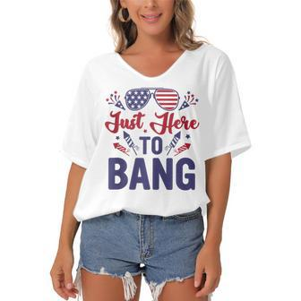 Funny Fourth Of July Just Here To Bang July 4Th Women's Bat Sleeves V-Neck Blouse - Seseable