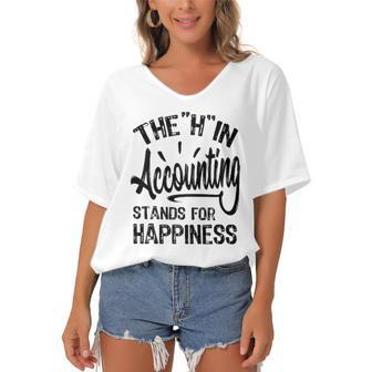 H In Accounting Stands For Happiness Funny Accountant Women's Bat Sleeves V-Neck Blouse | Mazezy