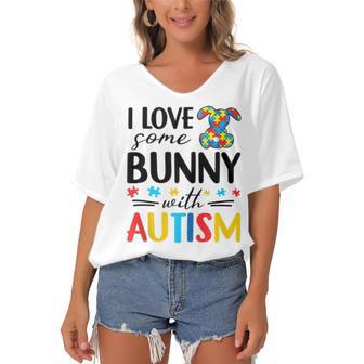 I Love Some Bunny With Autism Women's Bat Sleeves V-Neck Blouse | Favorety DE