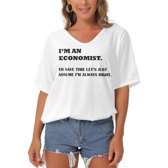 Im An Economist To Save Time Lets Just Assume Im Always Right Women's Bat Sleeves V-Neck Blouse | Favorety CA