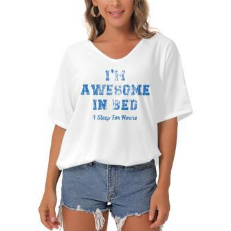 Im Awesome In Bed I Can Sleep For Hours Women's Bat Sleeves V-Neck Blouse | Mazezy