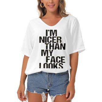 Im Nicer Than My Face Looks 257 Shirt Women's Bat Sleeves V-Neck Blouse | Favorety AU