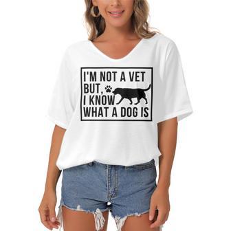 Im Not A Vet But I Know What A Dog Is Transgender Gift Women's Bat Sleeves V-Neck Blouse | Favorety DE