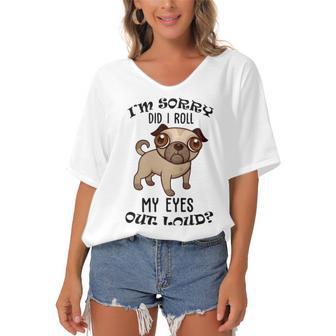 Im Sorry Did I Roll My Eyes Out Loud 735 Shirt Women's Bat Sleeves V-Neck Blouse | Favorety CA