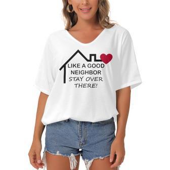 Like A Good Neighbor Stay Over There 638 Shirt Women's Bat Sleeves V-Neck Blouse | Favorety DE