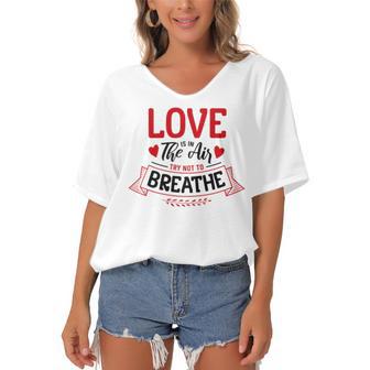 Love Is In The Air Try Not To Breathe 134 Trending Shirt Women's Bat Sleeves V-Neck Blouse | Favorety AU