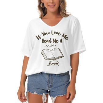 Premium If You Love Me Read Me A Book - Books Lovers Women's Bat Sleeves V-Neck Blouse | Favorety UK