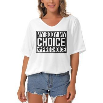 Pro Choice My Body My Choice Prochoice Pro Choice Women Women's Bat Sleeves V-Neck Blouse | Mazezy