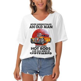 September Old Man Loves Hot Rods Never Underestimate An Old Man Who Loves Hot Rods And Was Born In Women's Bat Sleeves V-Neck Blouse | Favorety AU