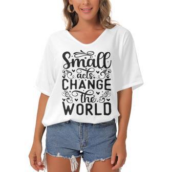 Small Acts Change The World 123 Trending Shirt Women's Bat Sleeves V-Neck Blouse | Favorety DE