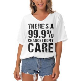 Theres A 99 Chance That Dont Care Women's Bat Sleeves V-Neck Blouse | Favorety AU