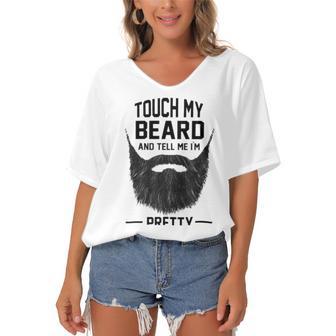 Touch My Beard And Tell Me Im Pretty 289 Shirt Women's Bat Sleeves V-Neck Blouse | Favorety