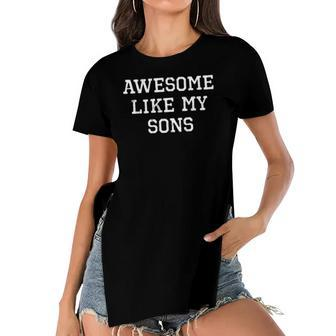 Awesome Like My Sons Mom Dad Gift Funny Women's Short Sleeves T-shirt With Hem Split | Mazezy