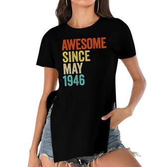 Awesome Since May 1946 Vintage 76Th Men And Women Birthday Women's Short Sleeves T-shirt With Hem Split | Mazezy