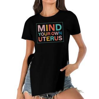 Color Mind Your Own Uterus Support Womens Rights Feminist Women's Short Sleeves T-shirt With Hem Split | Mazezy