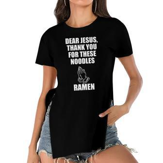 Dear Jesus Thank You For These Noodles Ramen Women's Short Sleeves T-shirt With Hem Split | Mazezy
