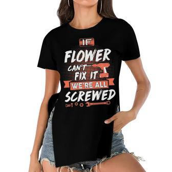 Flower Name Gift If Flower Cant Fix It Were All Screwed Women's Short Sleeves T-shirt With Hem Split - Seseable