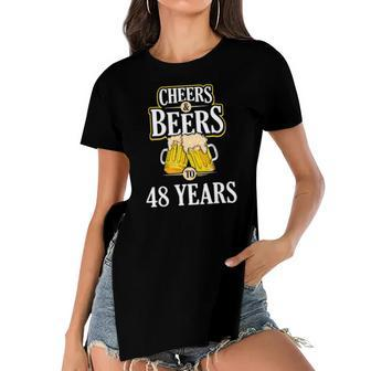 Funny Cheers And Beers To 48 Years Birthday Party Gift Women's Short Sleeves T-shirt With Hem Split | Mazezy