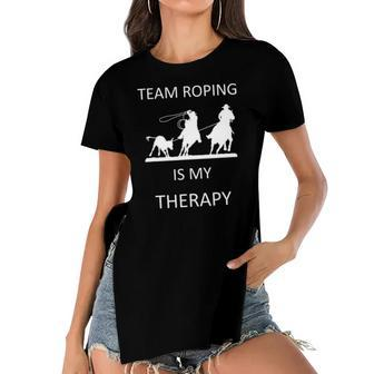 Funny Team Roping Is My Therapy Horse Rodeo Cowboy Women's Short Sleeves T-shirt With Hem Split | Mazezy