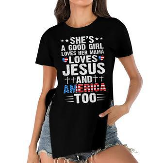 Girl Who Loves Her Mama Jesus And America 4Th Of July Women's Short Sleeves T-shirt With Hem Split - Seseable