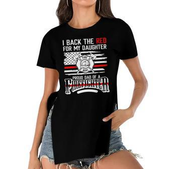 I Back The Red For My Daughter Proud Firefighter Dad Women's Short Sleeves T-shirt With Hem Split | Mazezy