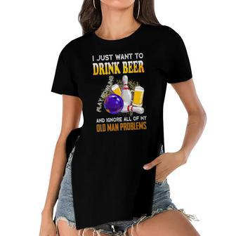 I Just Want To Drink Beer Play Bowling Old Man Funny Quote Women's Short Sleeves T-shirt With Hem Split | Mazezy