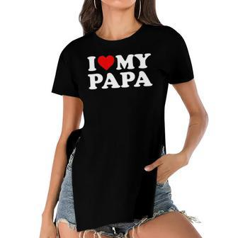 Kids I Love My Papa Toddler Boy Girl Youth Baby Women's Short Sleeves T-shirt With Hem Split | Mazezy