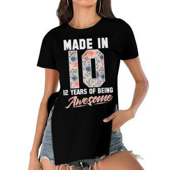 Made In 2010 12 Years Of Being Awesome 12Th Birthday Flowers Women's Short Sleeves T-shirt With Hem Split - Seseable
