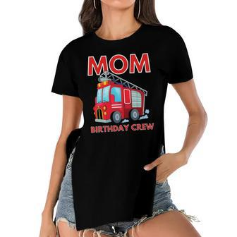 Mom Birthday Crew - Fire Truck Fire Engine Firefighter Women's Short Sleeves T-shirt With Hem Split | Mazezy