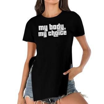 My Body My Choice Feminist Pro Choice Womens Rights Women's Short Sleeves T-shirt With Hem Split | Mazezy