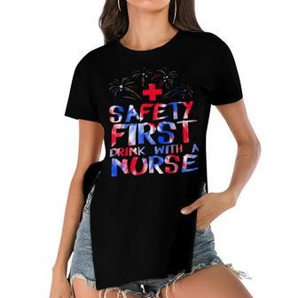 Safety First Drink With A Nurse Patriotic Nurse 4Th Of July Women's Short Sleeves T-shirt With Hem Split - Seseable