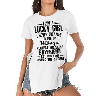 I Am A Lucky Girl I Never Dreamed Im End Up Dating A Perfect Freakin V2 Women's Short Sleeves T-shirt With Hem Split | Favorety