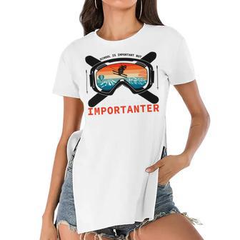 School Is Important But Skiing Is Importanter Women's Short Sleeves T-shirt With Hem Split | Favorety