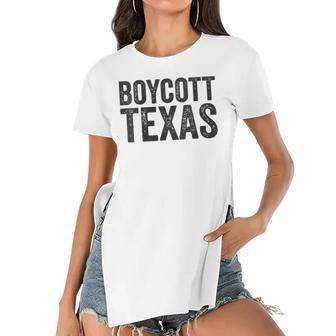 Womens Boycott Texas Pro Choice Protest Quote Saying Meme Women's Short Sleeves T-shirt With Hem Split | Mazezy