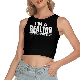 Ask Me For My Card I Am A Realtor Real Estate Women's Crop Top Tank Top | Mazezy