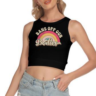 Bans Off Our Bodies Pro Choice Rights Vintage Women's Crop Top Tank Top | Mazezy