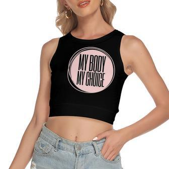 My Body My Choice Uterus Rights Reproductive Rights Women's Crop Top Tank Top | Mazezy