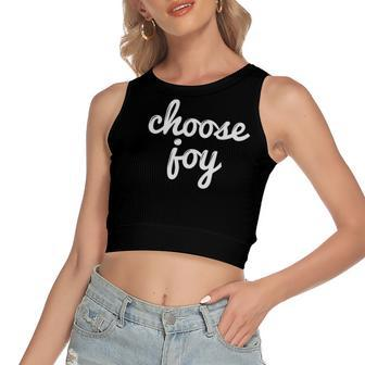 Choose Joy Women's Crop Top Tank Top | Mazezy
